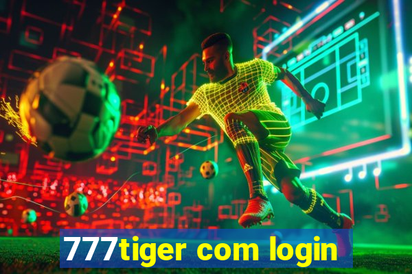 777tiger com login